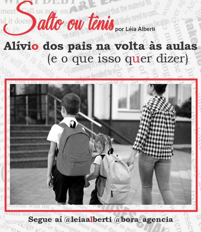 Alívio dos pais na volta às aulas (e o que isso quer dizer)