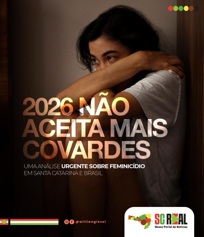 2026 não aceita mais covardes: Uma análise urgente sobre feminicídio em Santa Catarina e no Brasil.