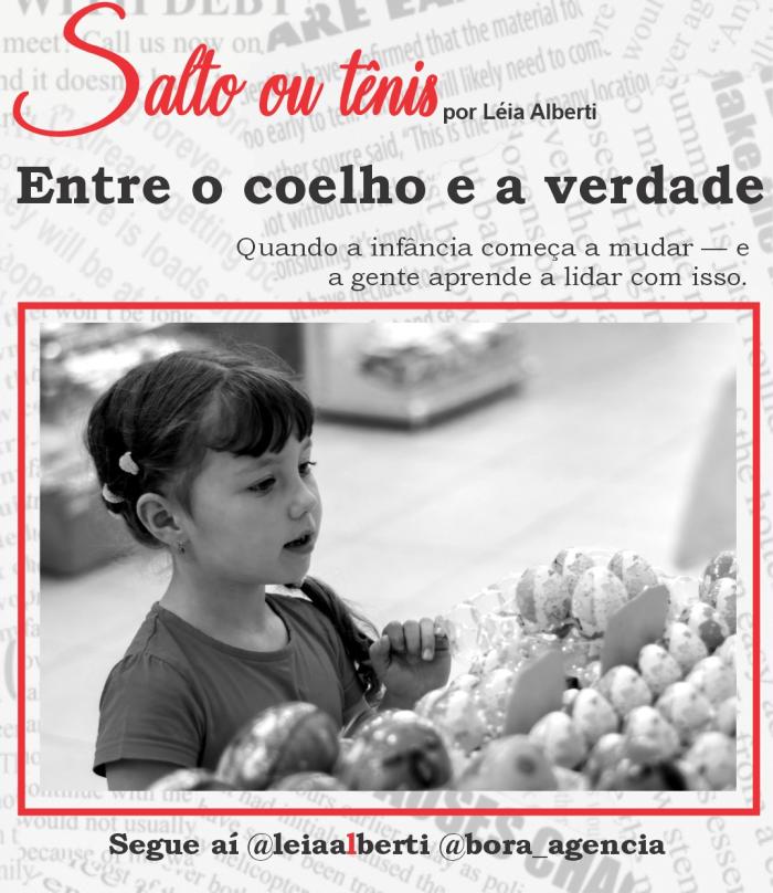 Entre o coelho e a verdade