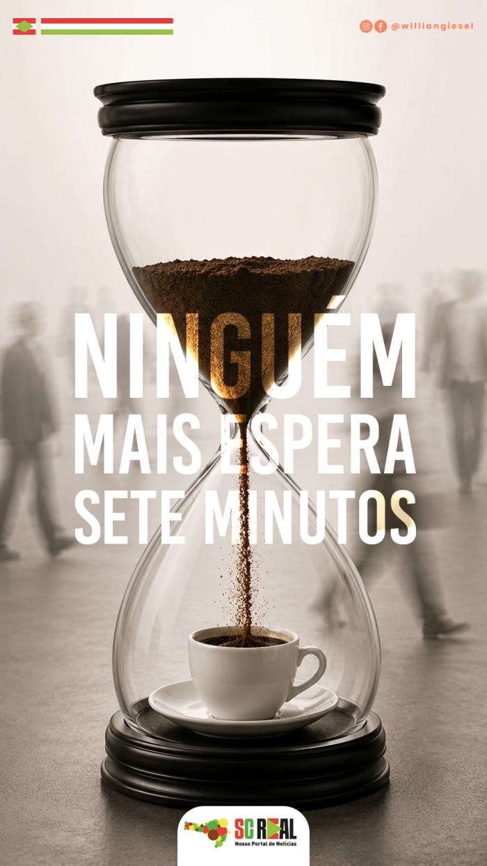 Ninguém mais espera sete minutos.